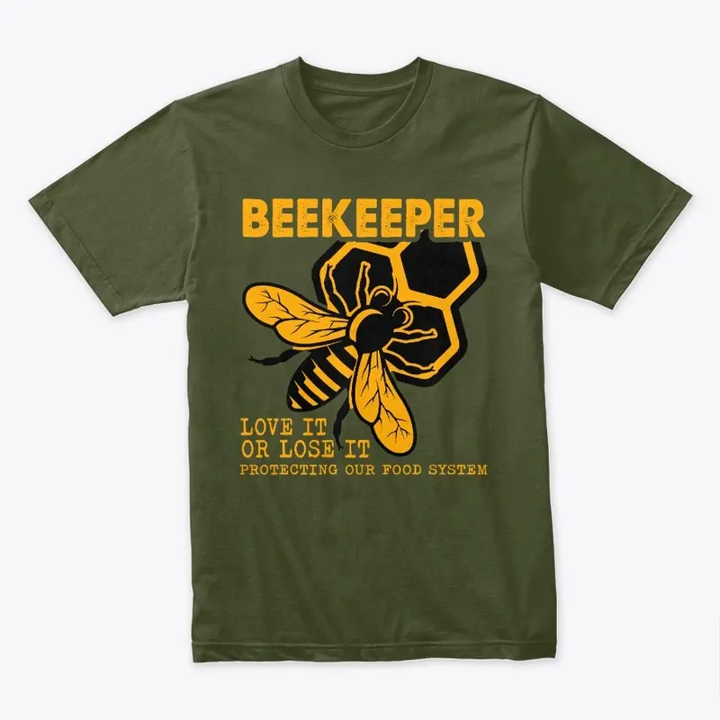 Beekeeper Love it or Lose it